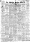 Shields Daily Gazette Friday 15 June 1894 Page 1