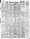 Shields Daily Gazette Tuesday 19 June 1894 Page 1