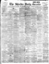 Shields Daily Gazette Wednesday 29 August 1894 Page 1