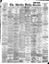 Shields Daily Gazette Friday 07 September 1894 Page 1