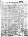 Shields Daily Gazette Friday 28 September 1894 Page 1
