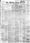 Shields Daily Gazette Friday 26 October 1894 Page 1