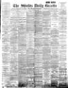 Shields Daily Gazette Friday 30 November 1894 Page 1