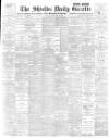 Shields Daily Gazette Friday 15 February 1895 Page 1
