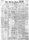 Shields Daily Gazette Saturday 16 February 1895 Page 1