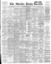 Shields Daily Gazette Thursday 14 March 1895 Page 1