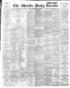Shields Daily Gazette Monday 18 March 1895 Page 1