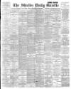Shields Daily Gazette Wednesday 27 March 1895 Page 1