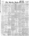 Shields Daily Gazette Monday 13 May 1895 Page 1