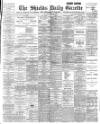 Shields Daily Gazette Saturday 29 June 1895 Page 1