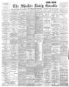 Shields Daily Gazette Monday 29 July 1895 Page 1