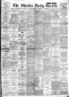 Shields Daily Gazette Saturday 29 February 1896 Page 1