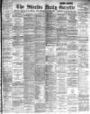 Shields Daily Gazette Friday 14 February 1896 Page 1
