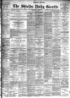 Shields Daily Gazette Friday 29 May 1896 Page 1