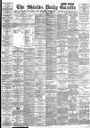 Shields Daily Gazette Tuesday 28 July 1896 Page 1