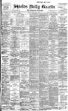 Shields Daily Gazette Monday 10 August 1896 Page 1