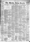 Shields Daily Gazette Tuesday 01 September 1896 Page 1