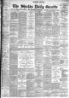 Shields Daily Gazette Tuesday 01 December 1896 Page 1