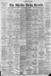 Shields Daily Gazette Monday 01 February 1897 Page 1