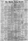Shields Daily Gazette Monday 08 March 1897 Page 1