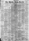 Shields Daily Gazette Monday 05 April 1897 Page 1