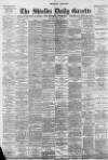 Shields Daily Gazette Monday 26 April 1897 Page 1