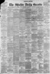 Shields Daily Gazette Tuesday 13 July 1897 Page 1