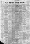 Shields Daily Gazette Friday 13 August 1897 Page 1