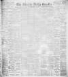 Shields Daily Gazette Friday 10 March 1899 Page 1