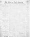 Shields Daily Gazette Saturday 01 April 1899 Page 1