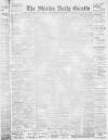 Shields Daily Gazette Tuesday 06 June 1899 Page 1