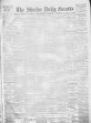 Shields Daily Gazette Wednesday 12 July 1899 Page 1