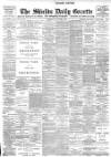 Shields Daily Gazette Wednesday 01 November 1899 Page 1