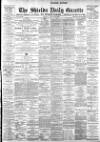 Shields Daily Gazette Monday 15 January 1900 Page 1