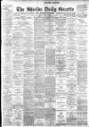 Shields Daily Gazette Friday 02 March 1900 Page 1