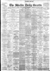 Shields Daily Gazette Friday 09 March 1900 Page 1