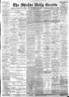Shields Daily Gazette Tuesday 24 July 1900 Page 1