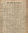 Shields Daily Gazette Saturday 02 March 1901 Page 1