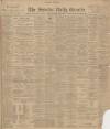Shields Daily Gazette Thursday 04 April 1901 Page 1