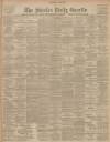 Shields Daily Gazette Wednesday 12 June 1901 Page 1