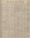 Shields Daily Gazette Thursday 23 October 1902 Page 1