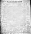 Shields Daily Gazette Tuesday 13 March 1906 Page 1