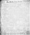 Shields Daily Gazette Wednesday 14 March 1906 Page 1