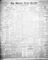 Shields Daily Gazette Tuesday 01 May 1906 Page 1