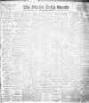 Shields Daily Gazette Monday 08 July 1907 Page 1