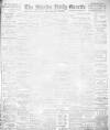 Shields Daily Gazette Monday 05 August 1907 Page 1