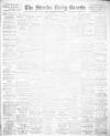 Shields Daily Gazette Monday 12 August 1907 Page 1