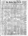 Shields Daily Gazette Thursday 02 February 1911 Page 1