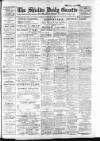 Shields Daily Gazette Tuesday 21 February 1911 Page 1