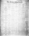 Shields Daily Gazette Saturday 04 June 1921 Page 1